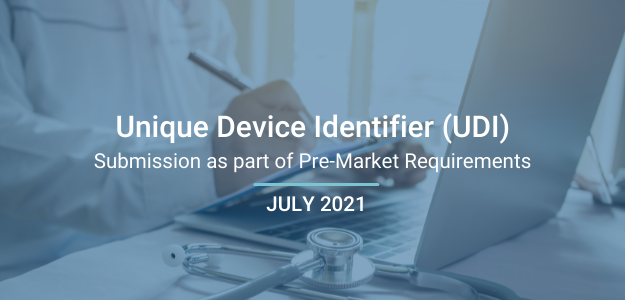 Unique Device Identifier (UDI) Submission as part of Pre-Market Requirements